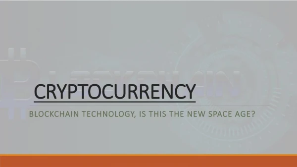 Blockchain Technology, Is this the New Space Age | Platinum Trading Institute