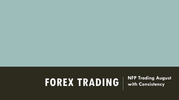 NFP Trading August with Consistency | Platinum Trading Institute
