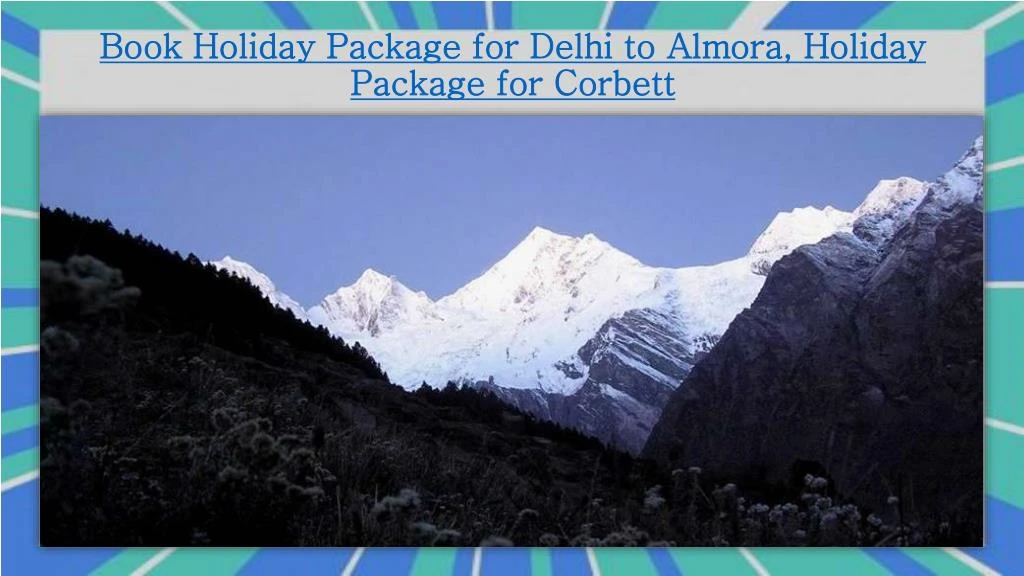 book holiday package for delhi to almora holiday package for corbett