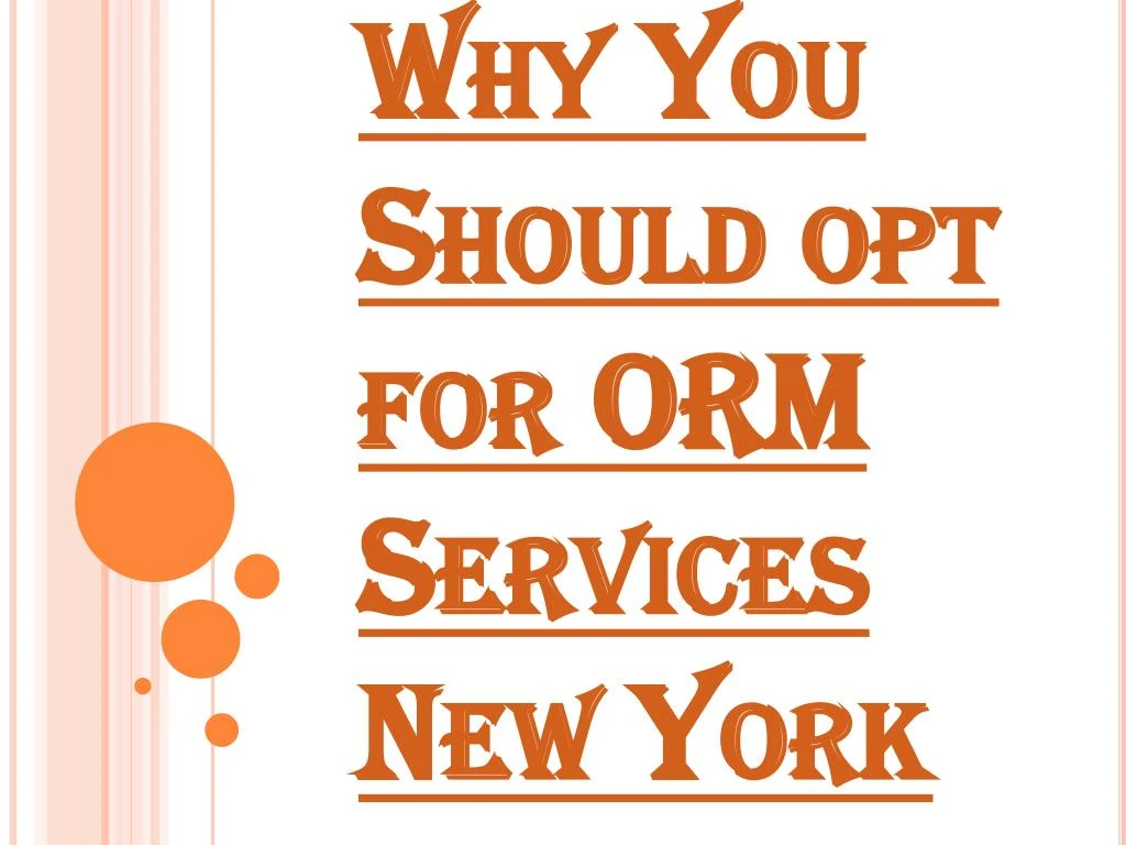 why you should opt for orm services new york