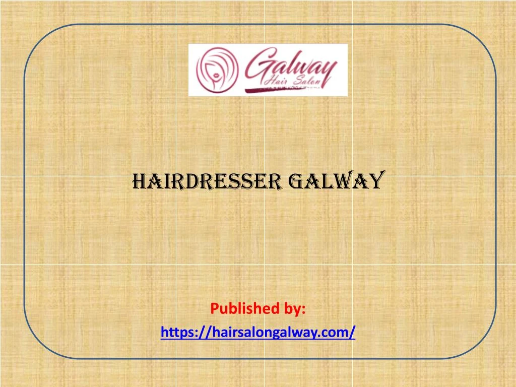 hairdresser galway published by https hairsalongalway com