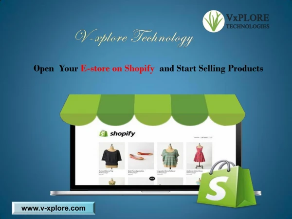 Open Your E-store on Shopify and Start Selling Products