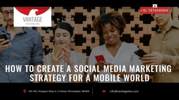 How to create a social media marketing strategy for a mobile world