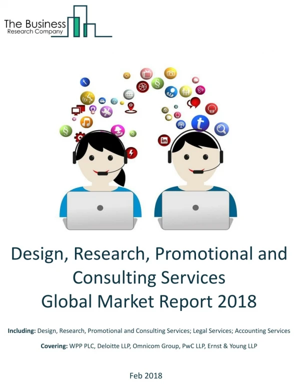 Design, Research, Promotional And Consulting Services Global Market Report 2018