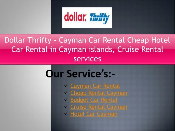 Dollar Thrifty Cayman Car Rental Cheap Hotel Car Rental in Cayman islands Cruise Rental services