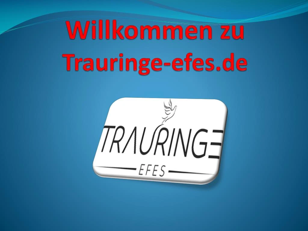 willkommen zu t rauringe efes de