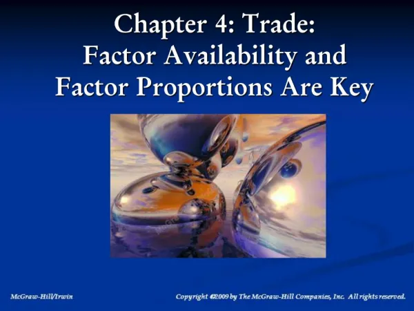 Chapter 4: Trade: Factor Availability and Factor Proportions Are Key