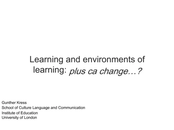 Learning and environments of learning: plus ca change