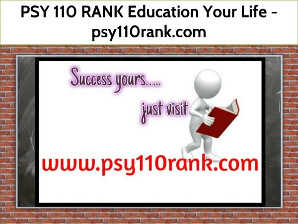 PSY 110 RANK Education Your Life / psy110rank.com