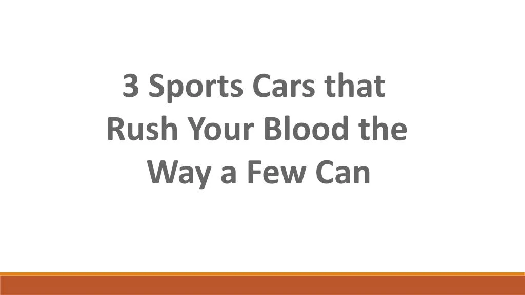 3 sports cars that rush your blood