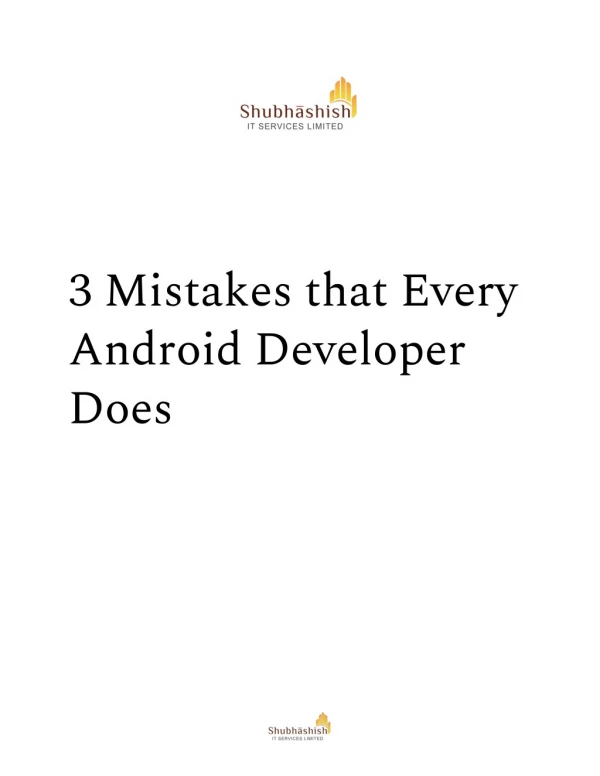 3 Mistakes that Every Android Developer Does