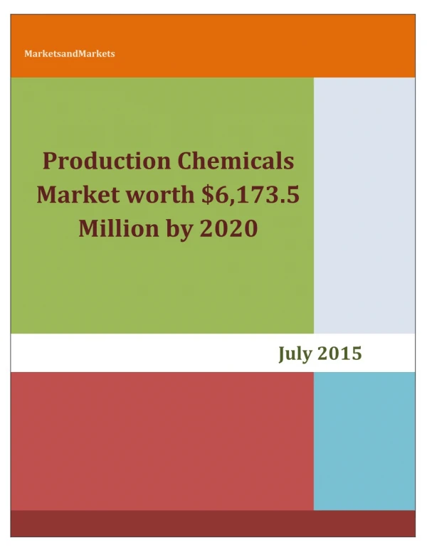 Production Chemicals Market by Type , by Oilfield Type , and Region - Global Trend & Forecast to 2020