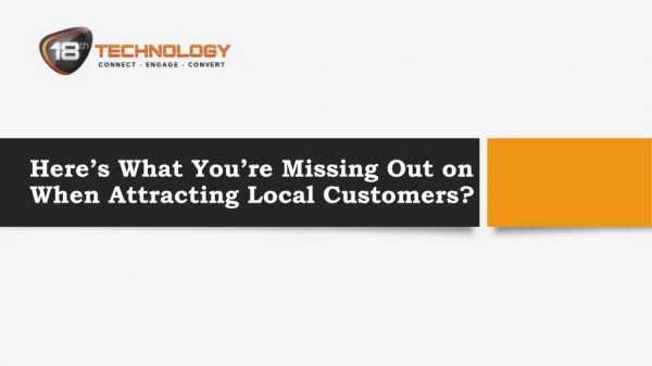 Hereâ€™s What Youâ€™re Missing Out on When Attracting LocalÂ Customers