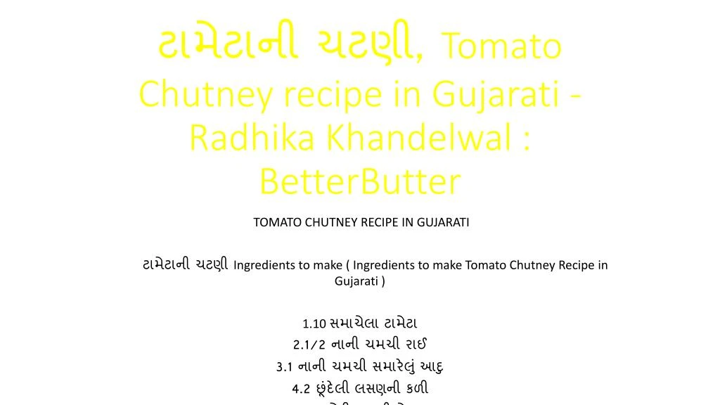 tomato chutney recipe in gujarati radhika khandelwal betterbutter