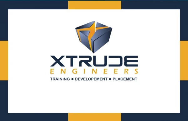 Xtrude Engineers- Best training institute in Noida for Engineering students
