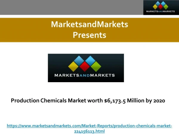Production Chemicals Market by Type , by Oilfield Type , and Region - Global Trend & Forecast to 2020