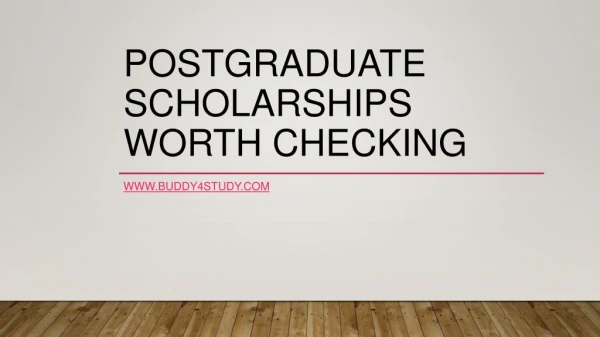 Post Graduate scholarships