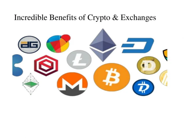 Benefits of Crypto and Exchanges