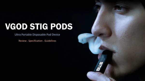 Review and Introduction Of Stig Pods