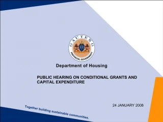 PUBLIC HEARING ON CONDITIONAL GRANTS AND CAPITAL EXPENDITURE - slide 1