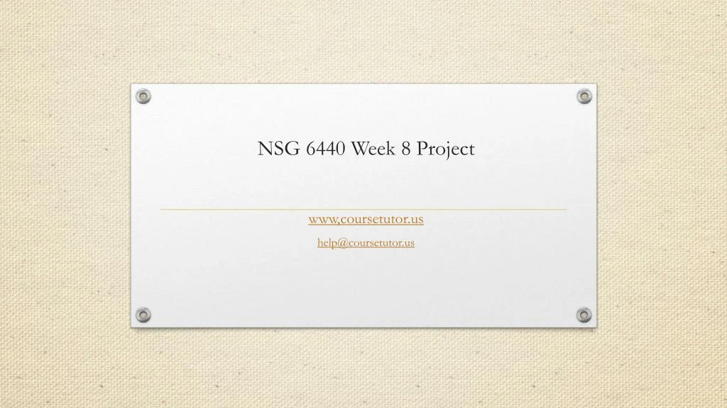 nsg 6440 week 8 project