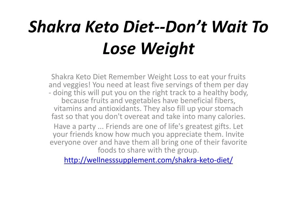 shakra keto diet don t wait to lose weight