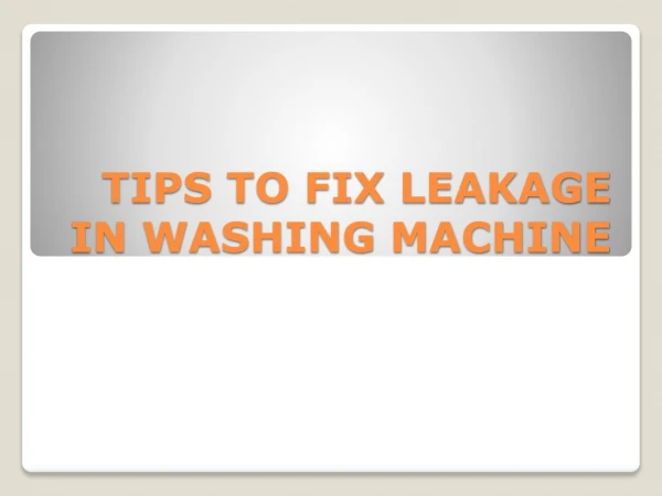 Tips to fix leakage in waashing machine