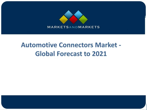 Attractive Opportunities in the Automotive Connectors Market