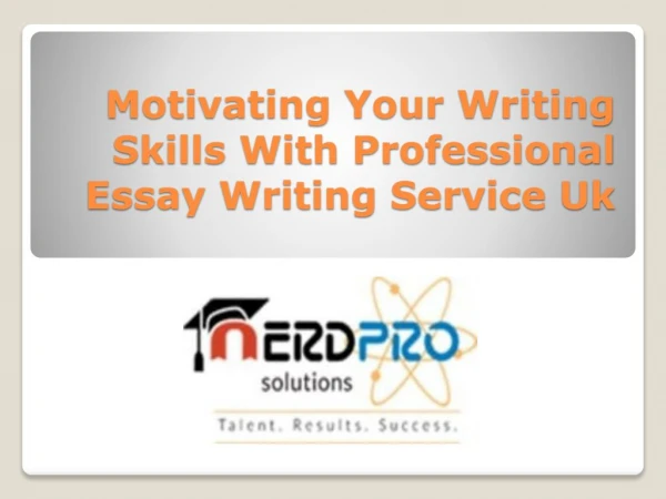 Motivating Your Writing Skills With Professional Essay Writing Service Uk