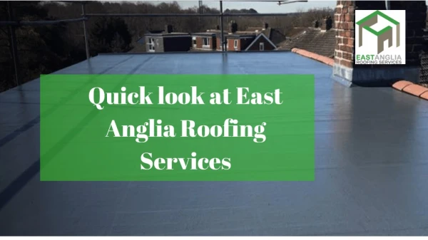 A Quick Look at East Anglia Flat Roofing Services