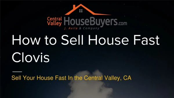 Sell Fresno House Fast – Central Valley House Buyers