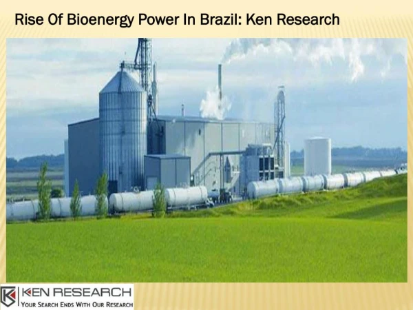 Brazil Biopower Market Growth Analysis, Brazil Biopower Market Value-Ken Research