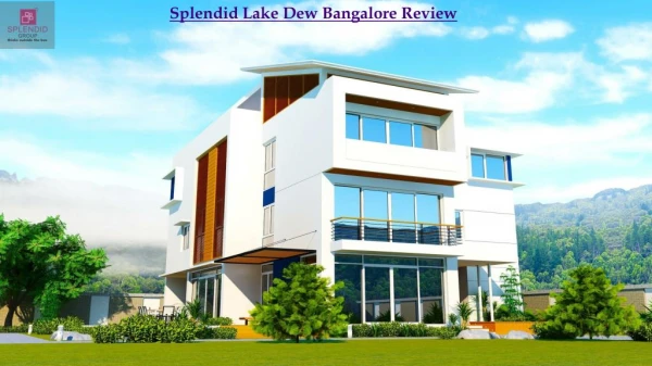 Splendid Group Lake Dew builders review