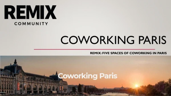 Coworking Paris; Remix Coworking = Communauté!