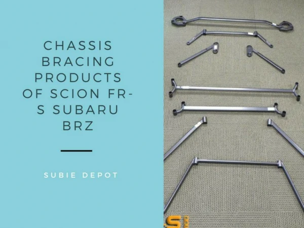 Chassis Bracing Products of Scion FR-S Subaru BRZ