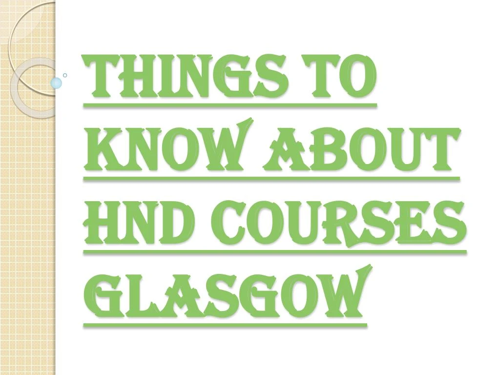things to know about hnd courses glasgow