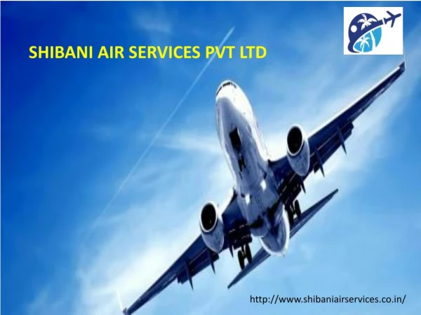 SHIBANI AIR SERVICES PVT LTD