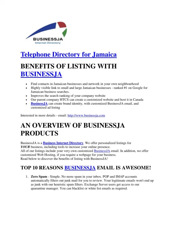 BusinessJA is a Business Internet Directory. We offer Telephone Directory for Jamaica.