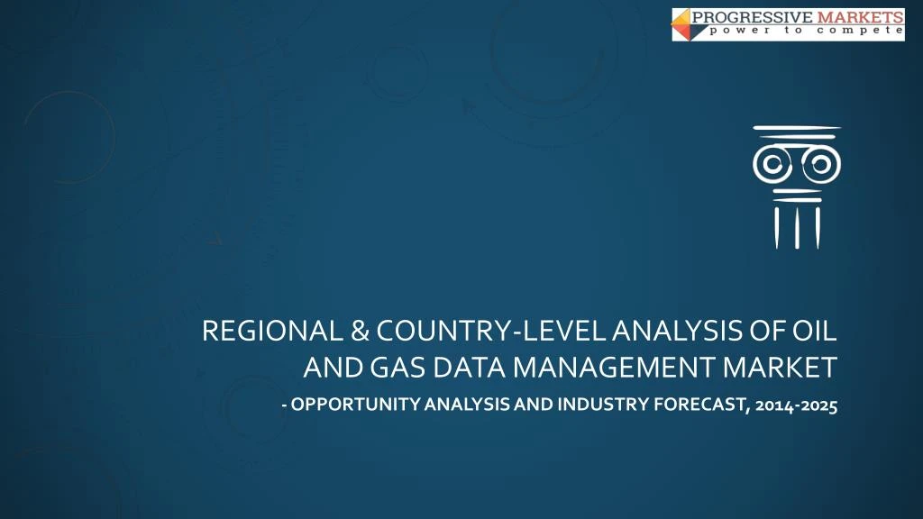 regional country level analysis of oil and gas data management market
