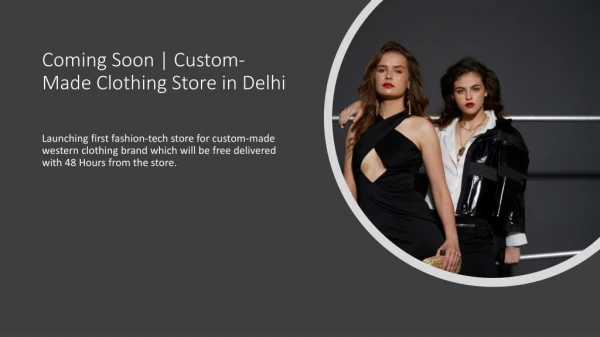 Opening Soon Custom-Made Clothing Store in Delhi