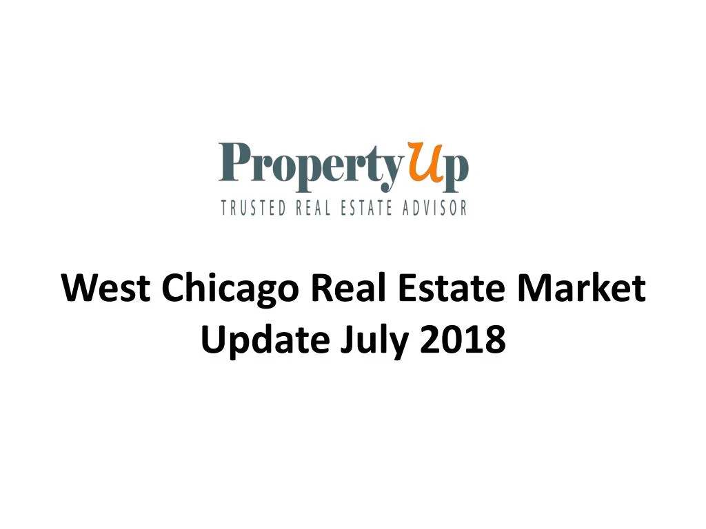 west chicago real estate market update july 2018