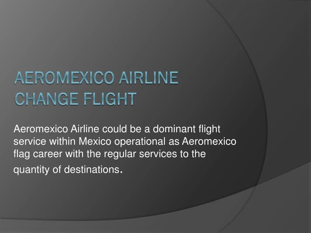 aeromexico airline change flight