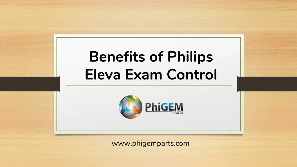 benefits of philips eleva exam control