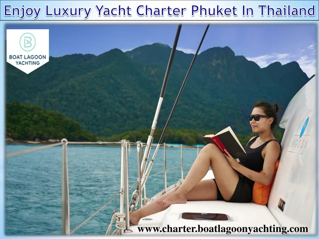 enjoy luxury yacht charter phuket in thailand