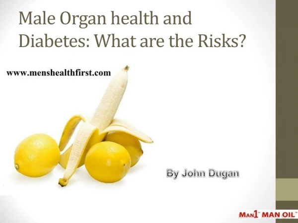 Male Organ health and Diabetes: What are the Risks?