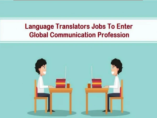 Language Translators Jobs To Enter Global Communication Profession