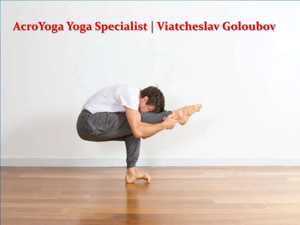acroyoga yoga specialist viatcheslav goloubov