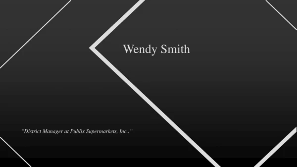Wendy Smith - Experienced Professional From Florida