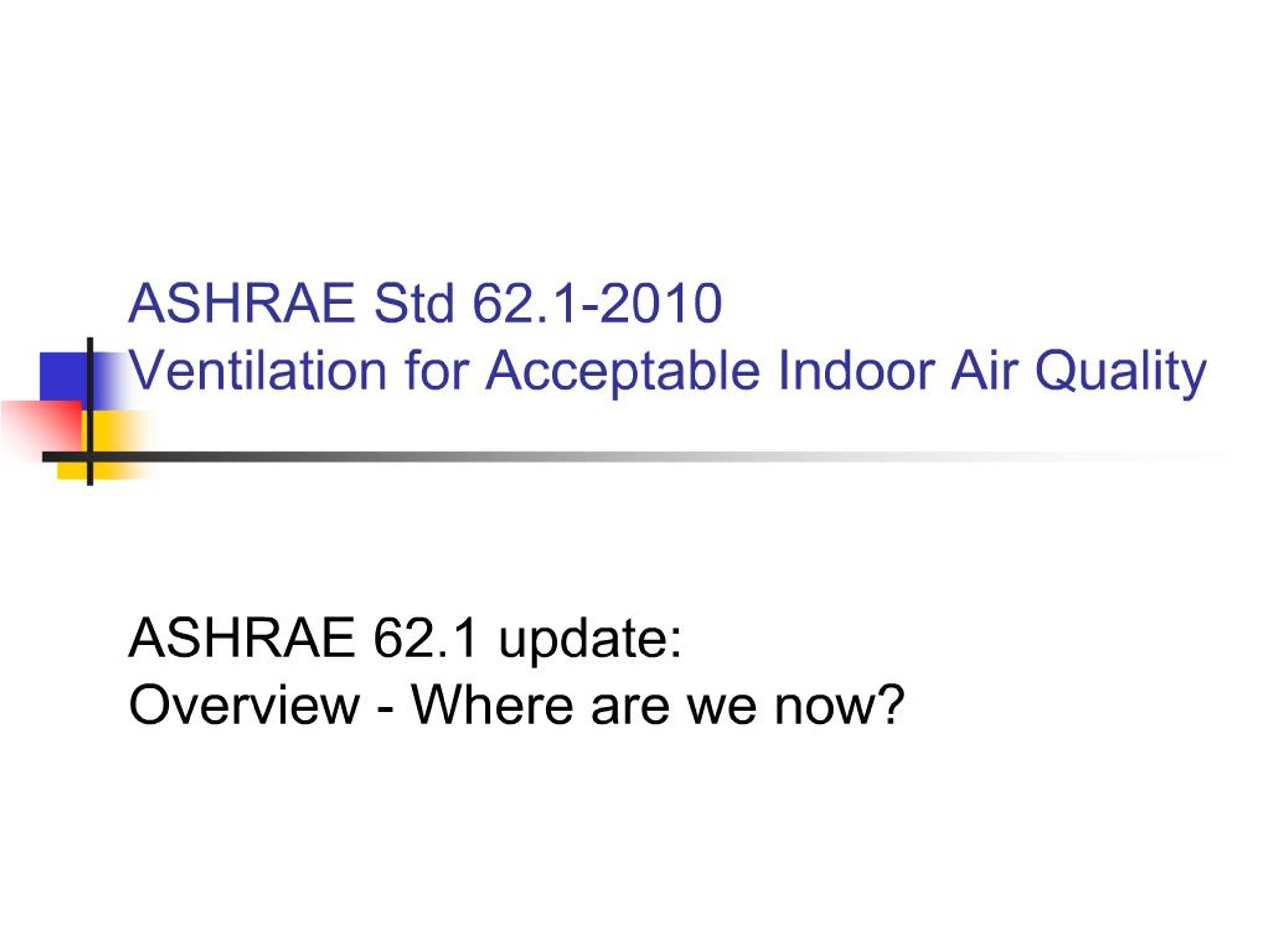 PPT - ASHRAE Std 62.1-2010 Ventilation for Acceptable Indoor Air ...
