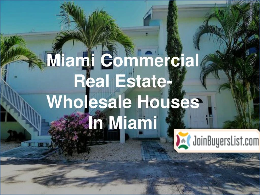 miami commercial real estate wholesale houses